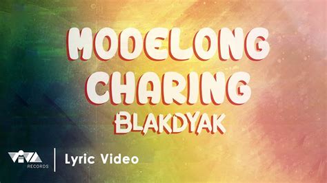 blakdyak modelong charing lyrics|Blakdyak .